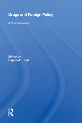 Cover of Drugs and Foreign Policy: A Critical Review