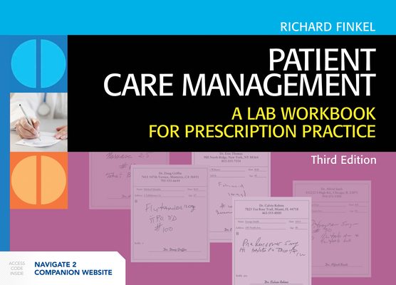 Cover of Patient Care Management: A Lab Workbook for Prescription Practice: A Lab Workbook for Prescription Practice