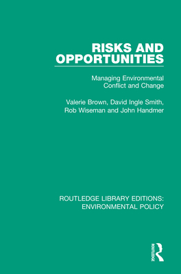 Cover of Risks and Opportunities: Managing Environmental Conflict and Change