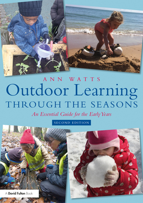Cover of Outdoor Learning Through the Seasons: An Essential Guide for the Early Years