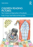 Cover of Children Reading Pictures: New Contexts and Approaches to Picturebooks