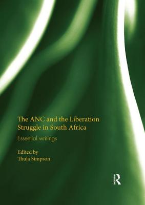 Cover of The ANC and the Liberation Struggle in South Africa: Essential writings