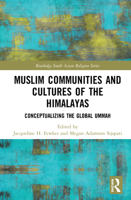 Cover of Muslim Communities and Cultures of the Himalayas