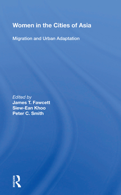 Cover of Women in the Cities of Asia: Migration and Urban Adaptation