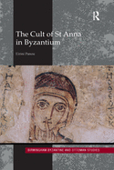 Cover of The Cult of St Anna in Byzantium