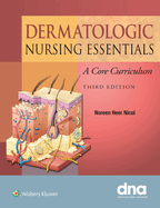 Cover of Dermatologic Nursing Essentials: A Core Curriculum