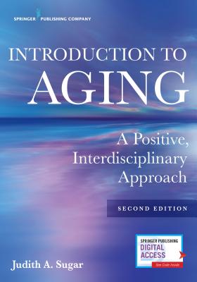 Cover of Introduction to Aging: A Positive, Interdisciplinary Approach
