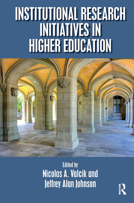 Cover of Institutional Research Initiatives in Higher Education
