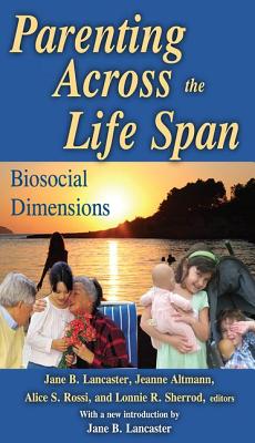 Cover of Parenting Across the Life Span: Biosocial Dimensions