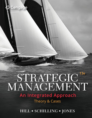 Cover of Bundle: Strategic Management: Theory & Cases: An Integrated Approach, Loose-Leaf Version, 13th + Mindtap, 1 Term Printed Access Card