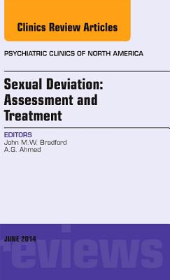 Cover of Sexual Deviation: Assessment and Treatment, an Issue of Psychiatric Clinics of North America: Volume 37-2
