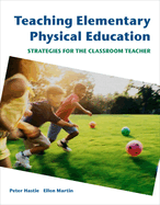 Cover of Teaching Elementary Physical Education: Strategies for the Classroom Teacher