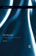 Cover of Free the Land: A Study on China's Land Trust