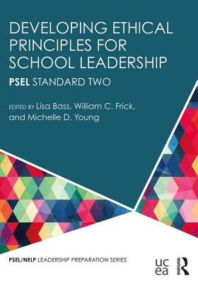 Cover of Developing Ethical Principles for School Leadership: PSEL Standard Two