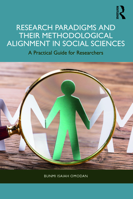 Cover of Research Paradigms and Their Methodological Alignment in Social Sciences: A Practical Guide for Researchers