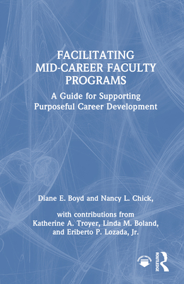Cover of Facilitating Mid-Career Faculty Programs: A Guide for Supporting Purposeful Career Development