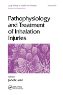 Cover of Pathophysiology and Treatment of Inhalation Injuries