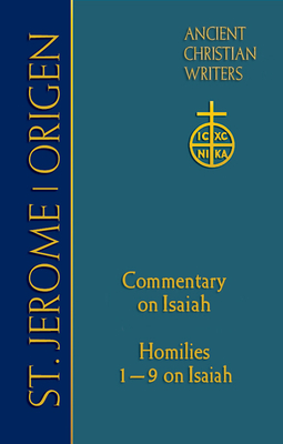 Cover of 68. St. Jerome: Commentary on Isaiah; Origen: Homilies 1-9 on Isaiah