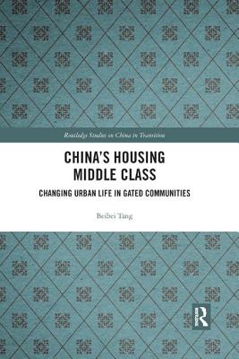 Cover of China's Housing Middle Class: Changing Urban Life in Gated Communities