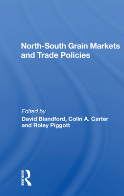 Cover of North-South Grain Markets and Trade Policies