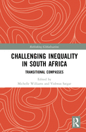 Cover of Challenging Inequality in South Africa: Transitional Compasses