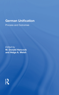 Cover of German Unification: Process and Outcomes