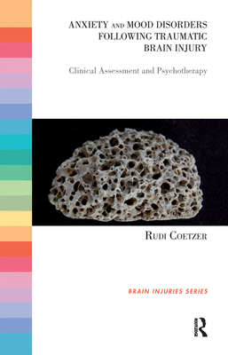 Cover of Anxiety and Mood Disorders Following Traumatic Brain Injury: Clinical Assessment and Psychotherapy