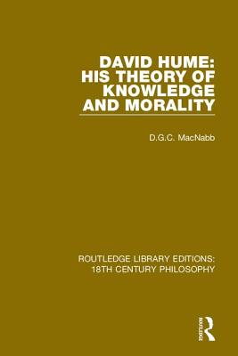 Cover of David Hume: His Theory of Knowledge and Morality