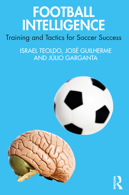Cover of Football Intelligence: Training and Tactics for Soccer Success
