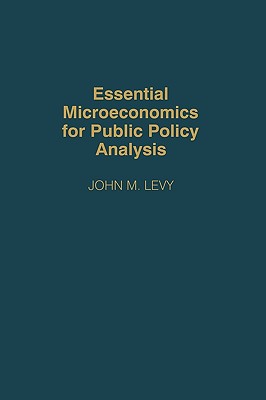 Cover of Essential Microeconomics for Public Policy Analysis