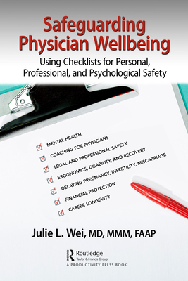 Cover of Safeguarding Physician Wellbeing: Using Checklists for Personal, Professional, and Psychological Safety