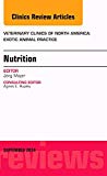 Cover of Nutrition, an Issue of Veterinary Clinics of North America: Exotic Animal Practice: Volume 17-3