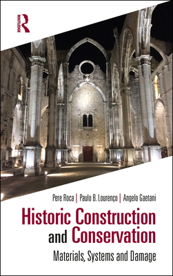 Cover of Historic Construction and Conservation: Materials, Systems and Damage