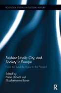 Cover of Student Revolt, City, and Society in Europe: From the Middle Ages to the Present