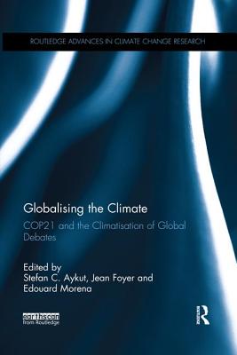 Cover of Globalising the Climate: COP21 and the climatisation of global debates