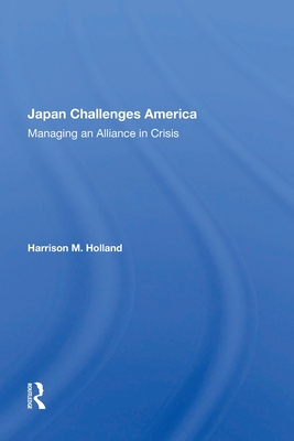 Cover of Japan Challenges America: Managing An Alliance In Crisis