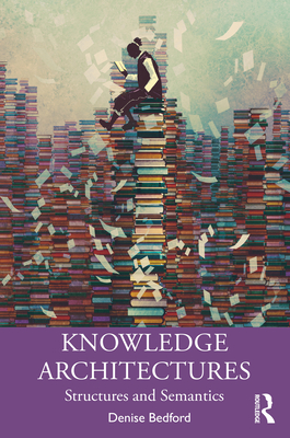 Cover of Knowledge Architectures: Structures and Semantics