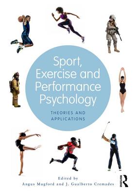 Cover of Sport, Exercise, and Performance Psychology: Theories and Applications