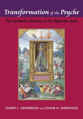 Cover of Transformation of the Psyche: The Symbolic Alchemy of the Splendor Solis