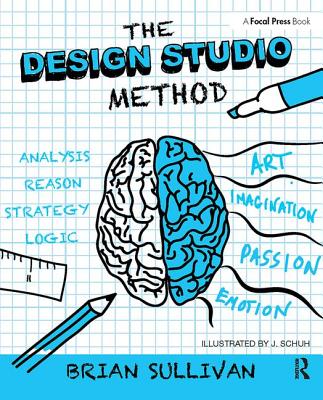 Cover of The Design Studio Method: Creative Problem Solving with UX Sketching