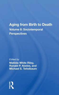 Cover of Aging from Birth to Death: Volume 2, Sociotemporal Perspectives