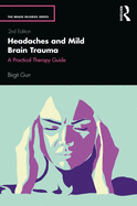 Cover of Headaches and Mild Brain Trauma: A Practical Therapy Guide