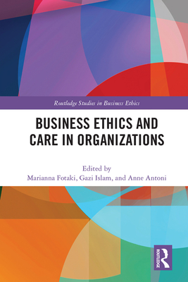 Cover of Business Ethics and Care in Organizations