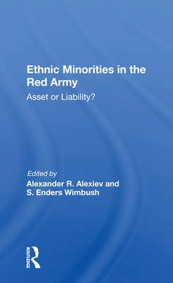 Cover of Ethnic Minorities in the Red Army: Asset or Liability?