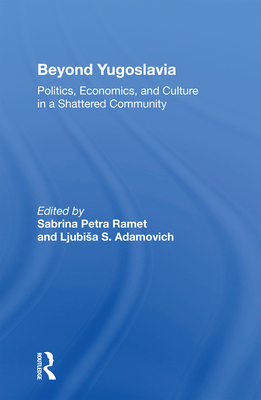 Cover of Beyond Yugoslavia: Politics, Economics, and Culture in a Shattered Community