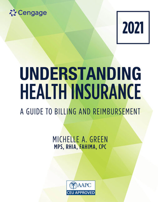 Cover of Bundle: Understanding Health Insurance: A Guide to Billing and Reimbursement - 2021, 16th + Mindtap, 2 Terms Printed Access Card