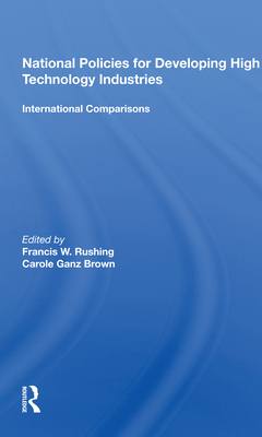 Cover of National Policies for Developing High Technology Industries: International Comparisons