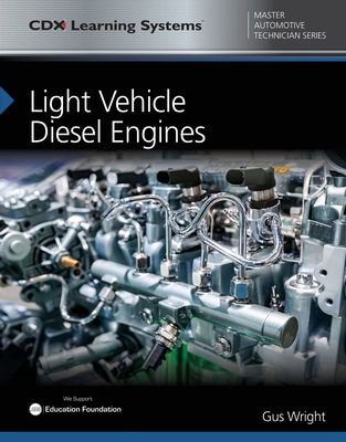 Cover of Light Vehicle Diesel Engines: CDX Master Automotive Technician Series
