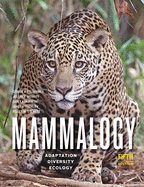 Cover of Mammalogy: Adaptation, Diversity, Ecology