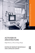 Cover of Activism in Architecture: Bright Dreams of Passive Energy Design